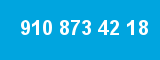 910 873 42 18